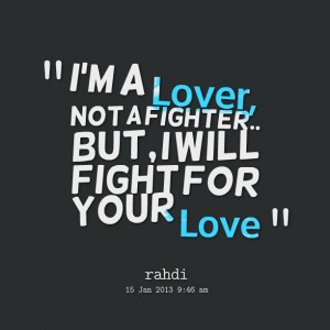 Fight For Your Love Quotes 11