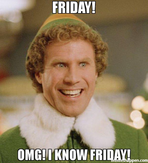 Friday Meme Friday! Omg! Know Friday!