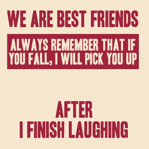 Funny Quotes About Friendship And Laughter 11