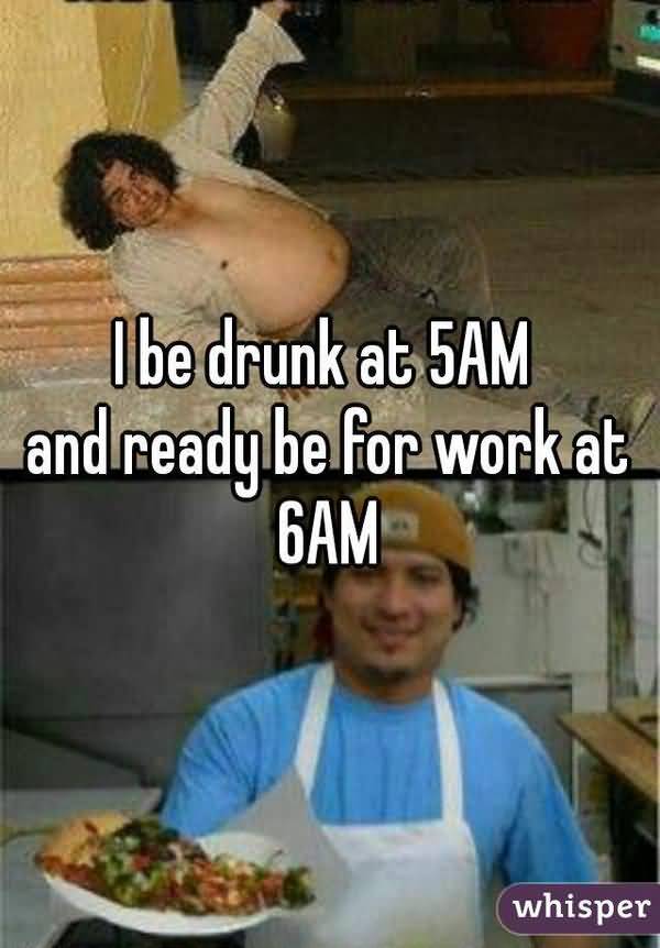 Funny drunk at work meme Images