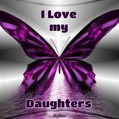 I Love My Daughters Quotes 08