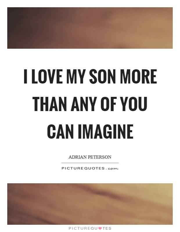 I Love My Son Quotes And Sayings 19