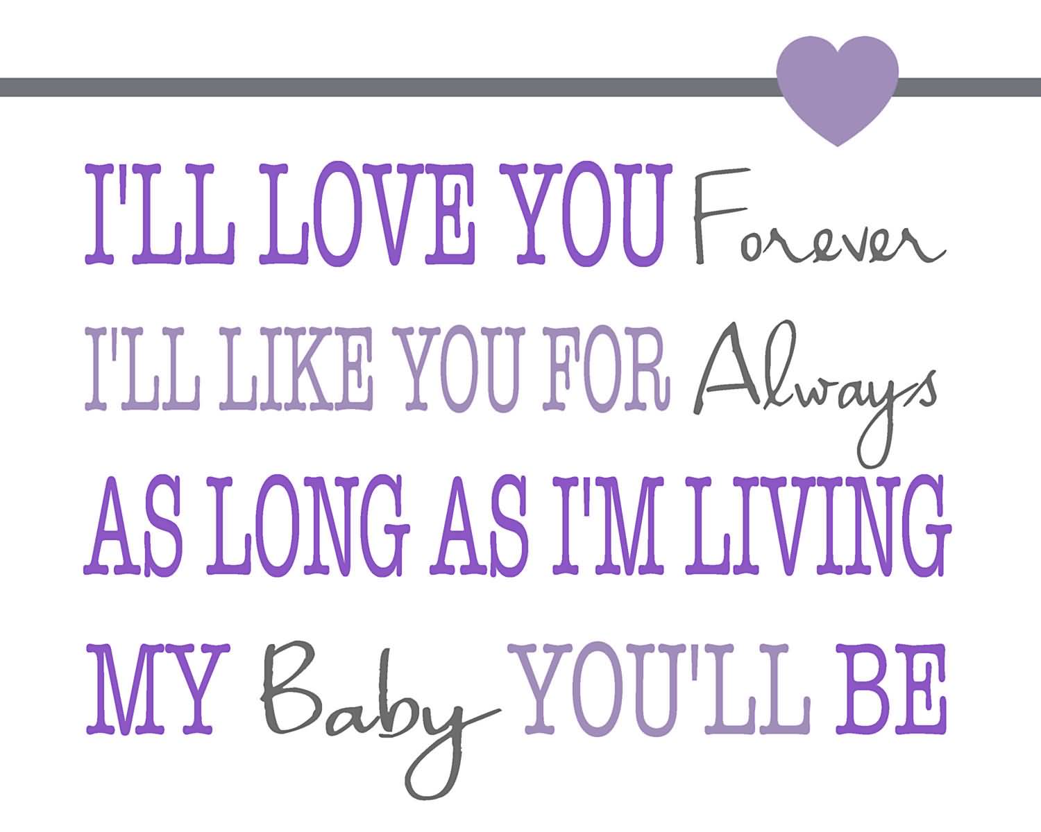 I Love You Forever I Like You For Always Quote 07