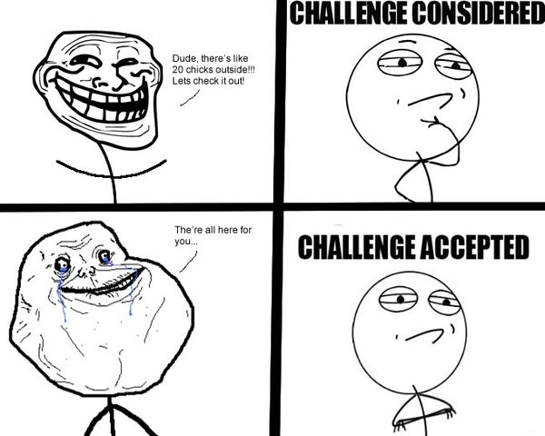Funny Challenge Considered Meme Image