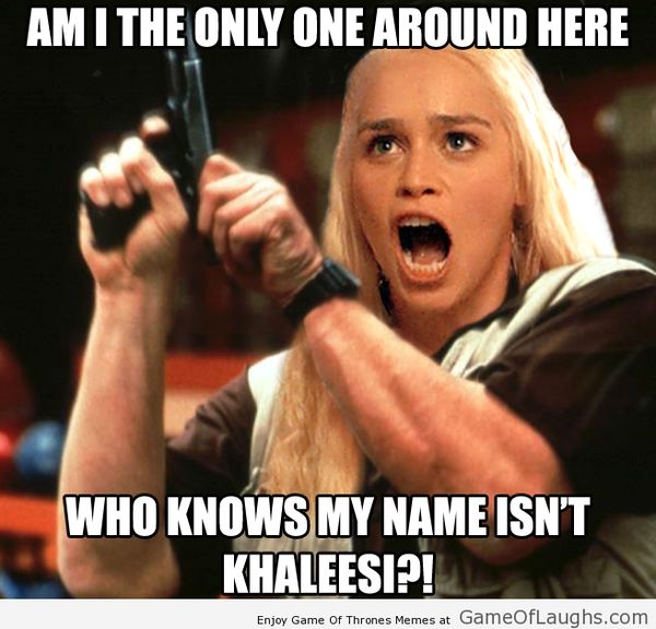 Funny Game of Thrones Daenerys Meme Graphic