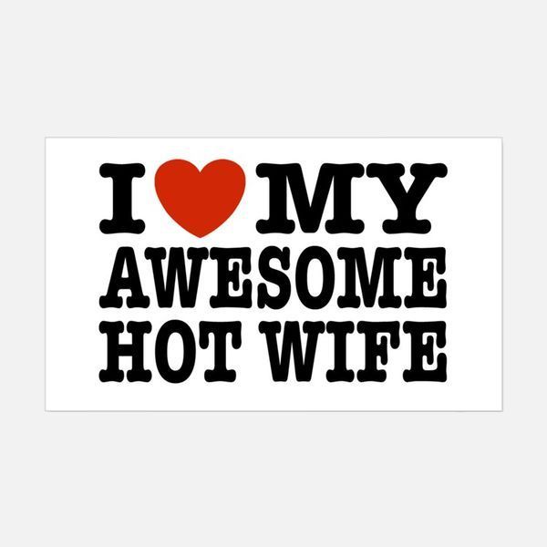 Funny I Love My Awesome Hot Wife Image