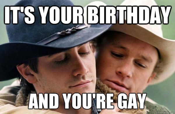 Funny Its Your Birthday and You are Gay image