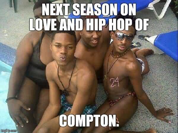 Funny Next Season on Love and Hip Hop of Compton pictures