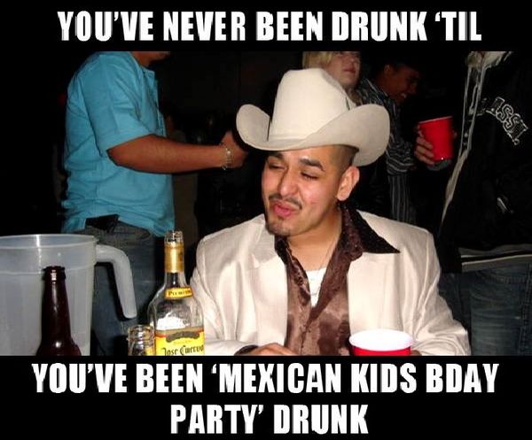 Funny drunk mexican meme image