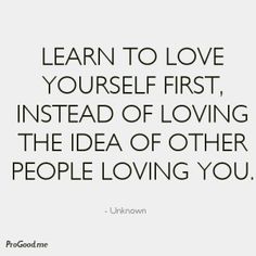 Learning To Love Yourself Quotes 14