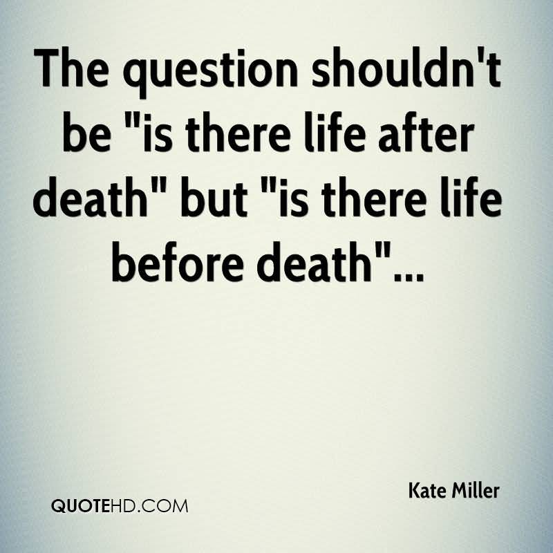 Life After Death Quotes 10