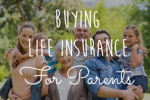 Life Insurance For Parents Quotes 11
