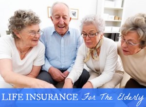 Life Insurance Quotes For Elderly 17