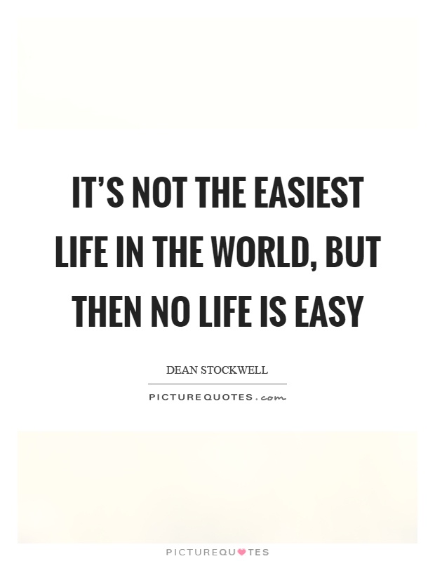 Life Is Not Easy Quotes 07