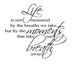 Life Is Not Measured Quote 08