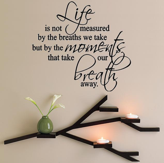 Life Is Not Measured Quote 13