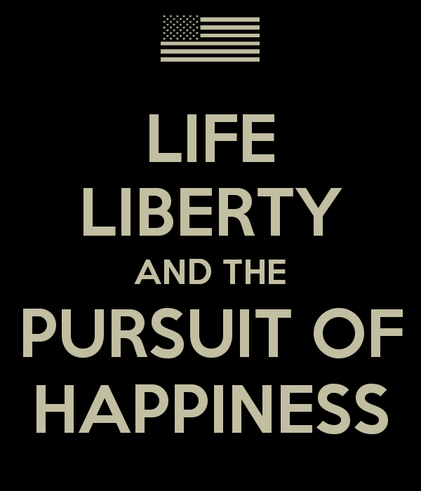 Life Liberty And The Pursuit Of Happiness Quote 03