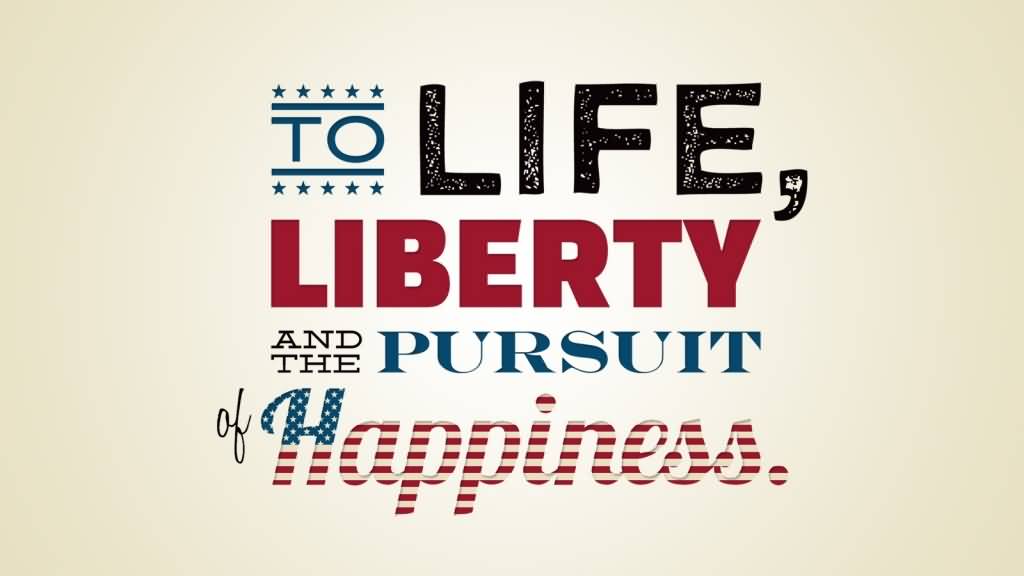 who said life liberty and the pursuit of happiness