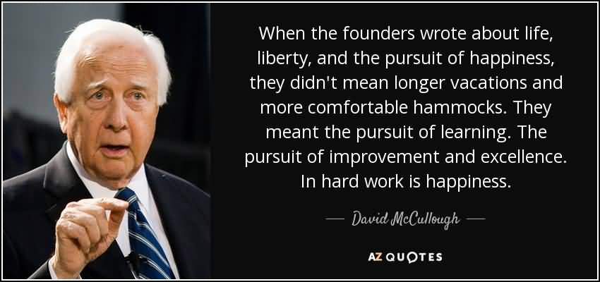 Life Liberty And The Pursuit Of Happiness Quote 19