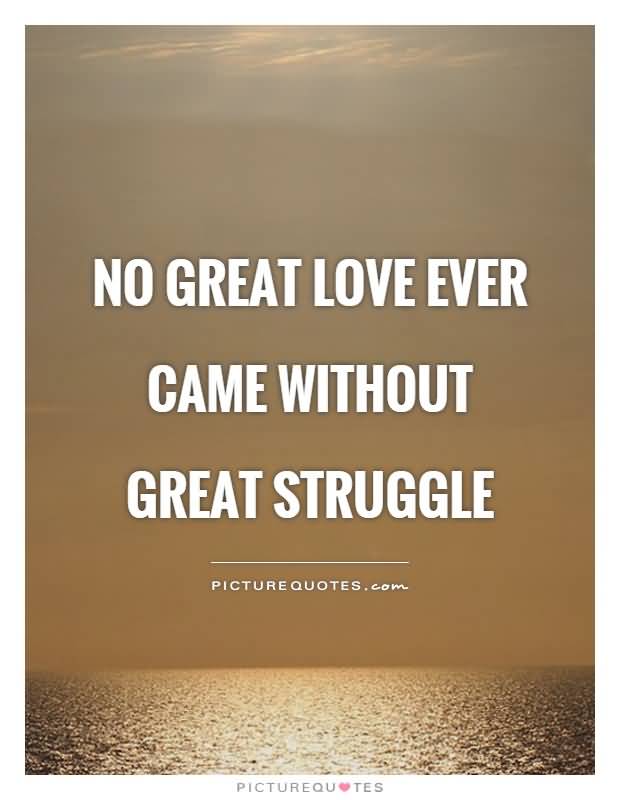 Love And Struggle Quotes 16