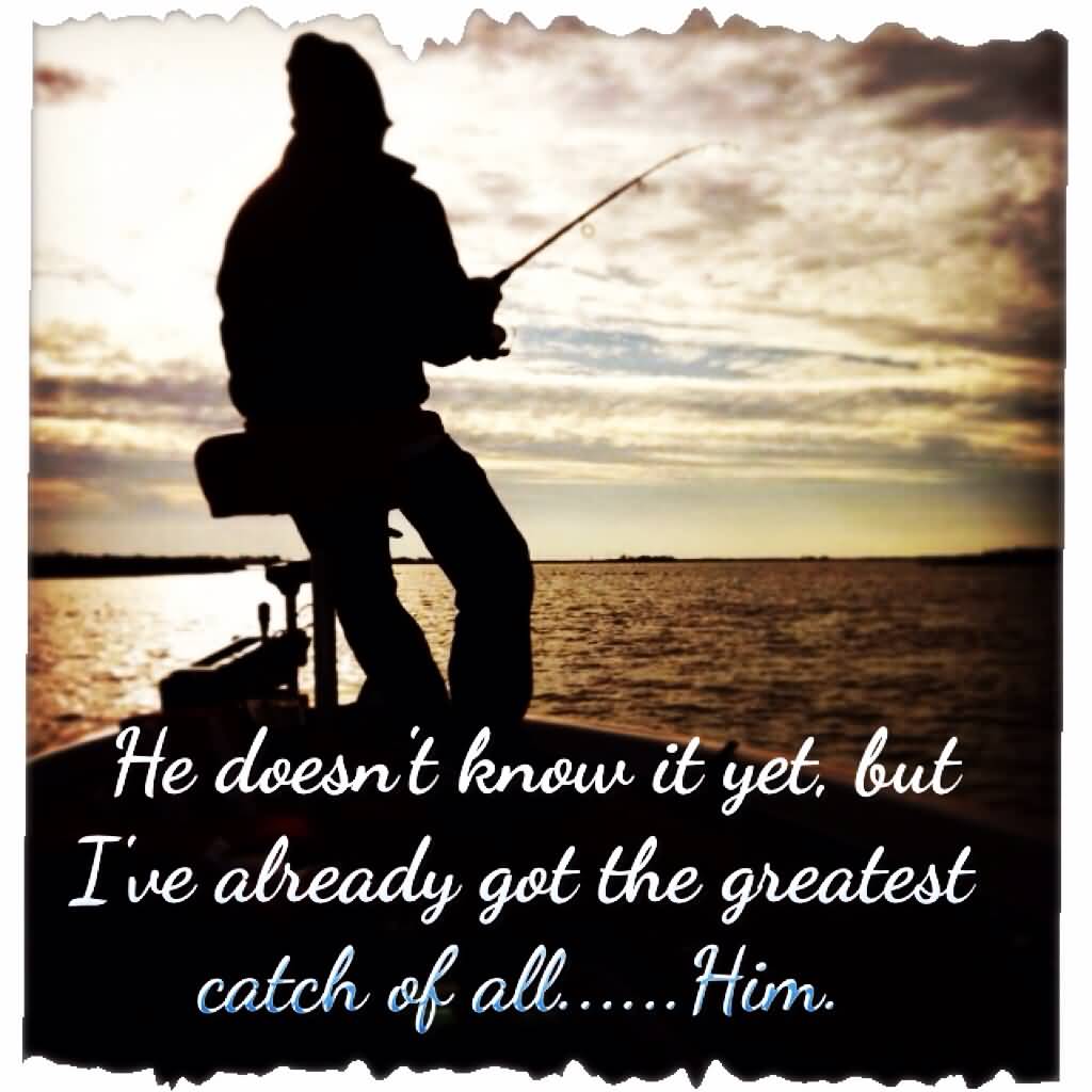 Love Fishing Quotes 13
