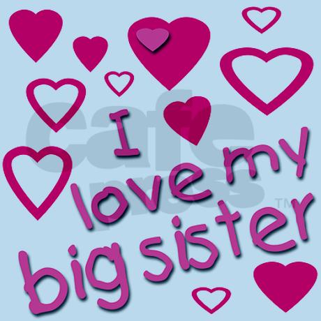 Love My Big Sister Quotes 12
