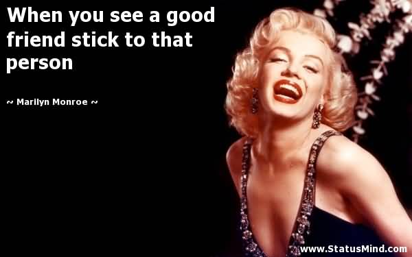 Marilyn Monroe Quotes About Friendship 19