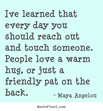 Maya Angelou Quotes About Friendship 17