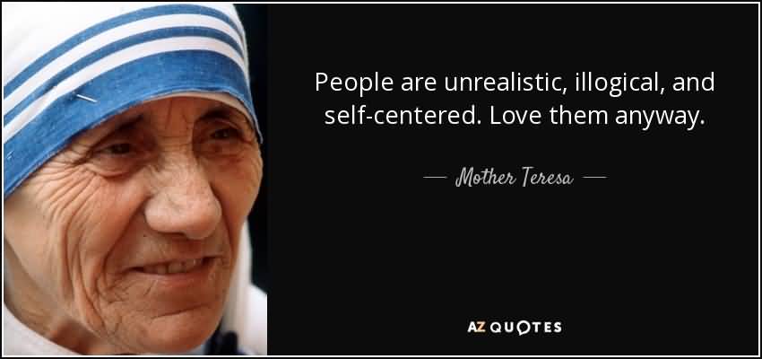 Mother Teresa Quotes Love Them Anyway 09