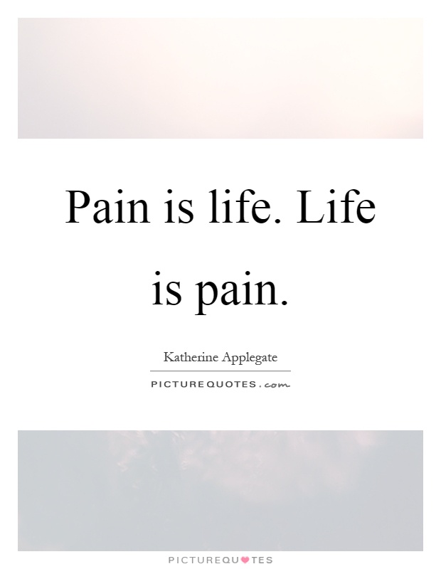 Pain And Life Quotes 02