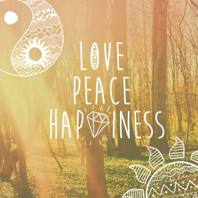 Peace Love And Happiness Quotes 13