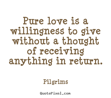 Pure Love Quotes 11