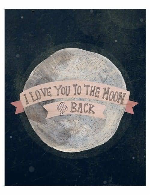 Quote I Love You To The Moon And Back 14
