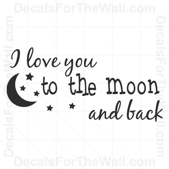 Quote I Love You To The Moon And Back 19