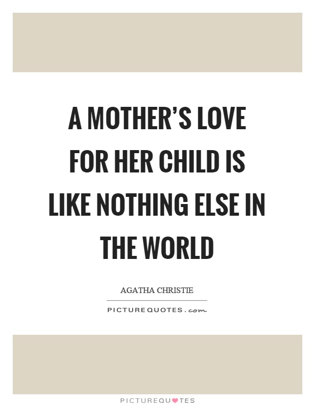 Quotes About A Mothers Love 01
