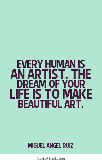 Quotes About Art And Life 15