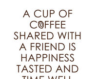 Quotes About Coffee And Friendship 02