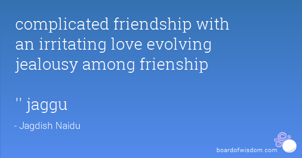 Quotes About Complicated Friendship 20