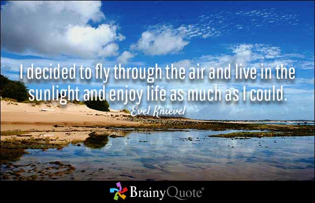 Quotes About Enjoying Life 20