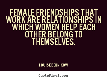 Quotes About Female Friendship 16