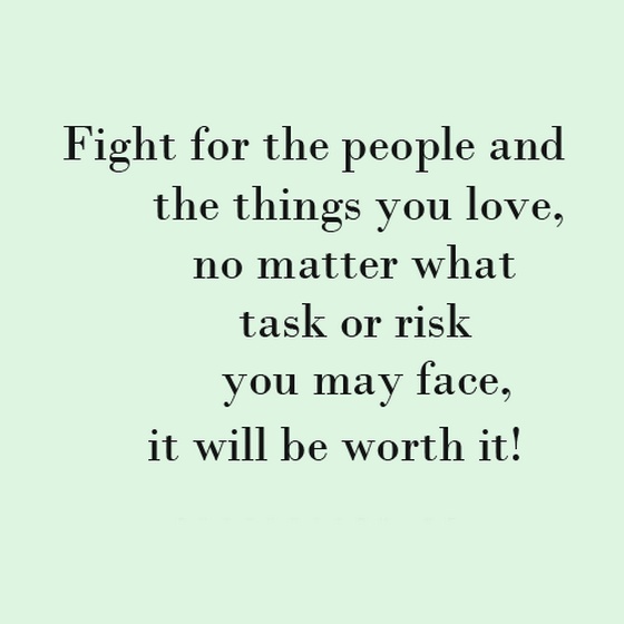 Quotes About Fighting For The One You Love 20