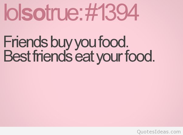 Quotes About Food And Friendship 14