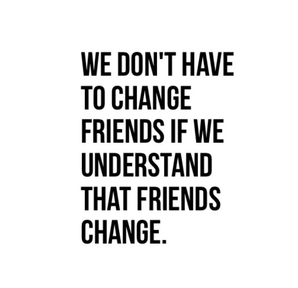 Quotes About Friendships Changing 01