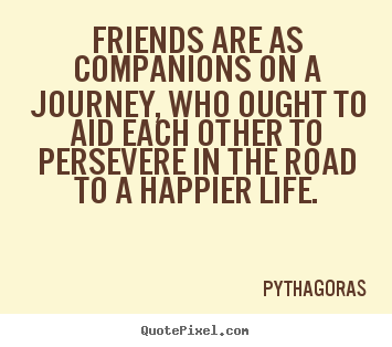 Quotes About Journey Of Friendship 05