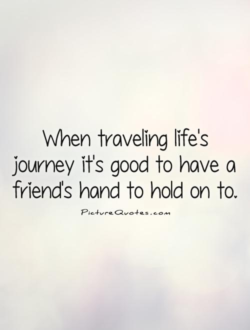 Quotes About Journey Of Friendship 07