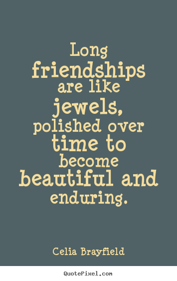 Quotes About Long Friendships 13