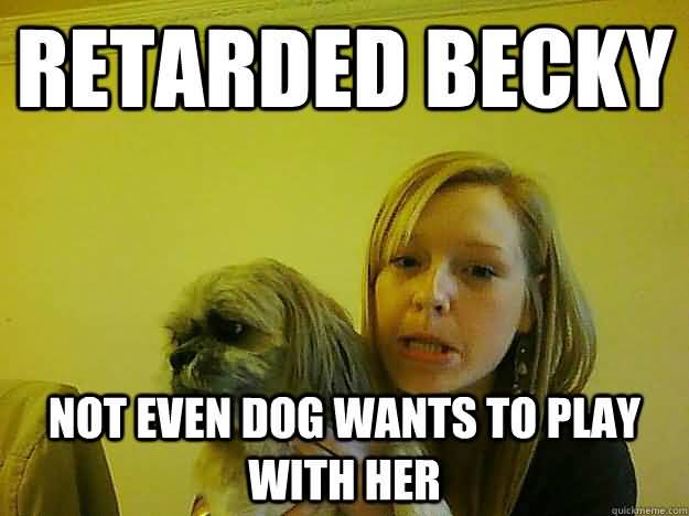 Becky Meme Images Funny Image Joke 03