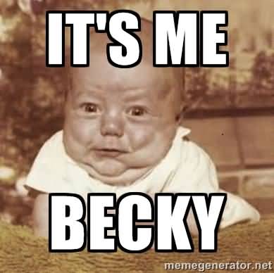 Becky Meme Images Funny Image Joke 13