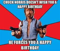 Chuck Norris Happy Birthday Meme Funny Image Photo Joke 06