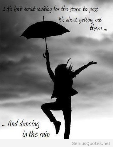 Dance In Rain Quotes Meme Image 06